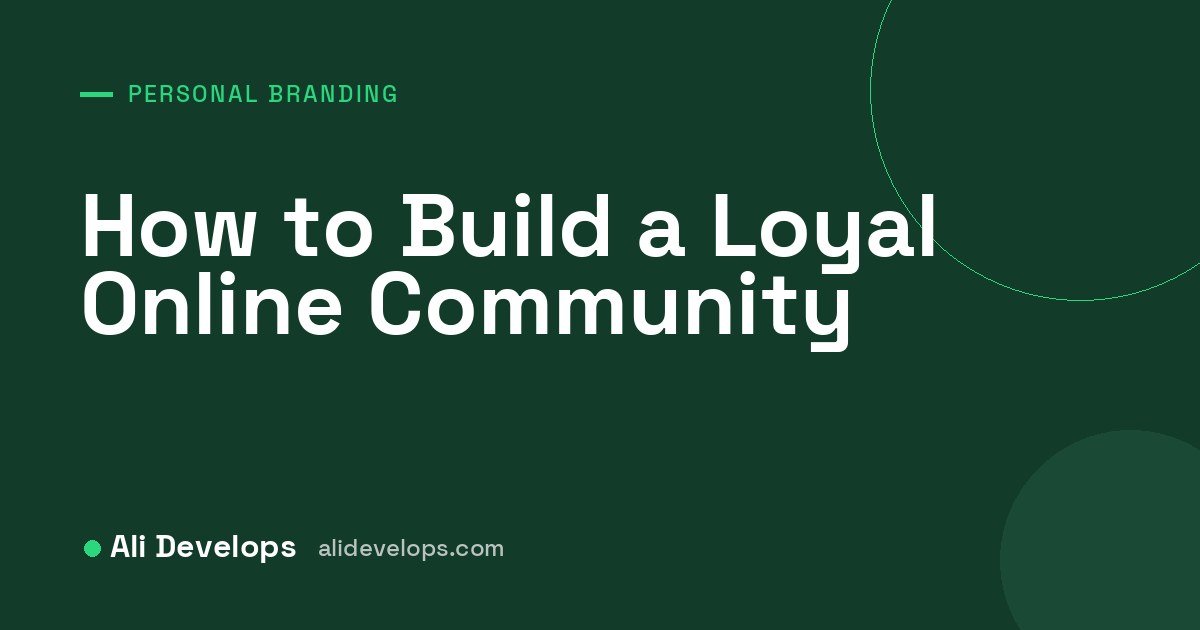 Ali Develops cover image: how to build a loyal online community in 9 steps
