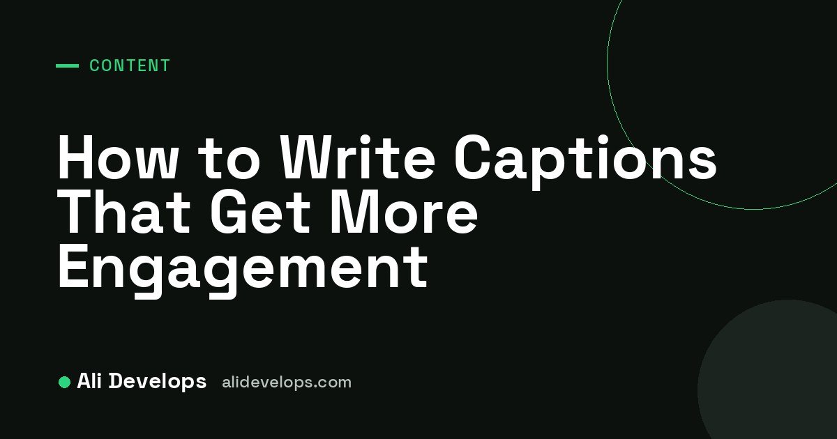 Ali Develops cover image: how to write engaging captions that get more comments