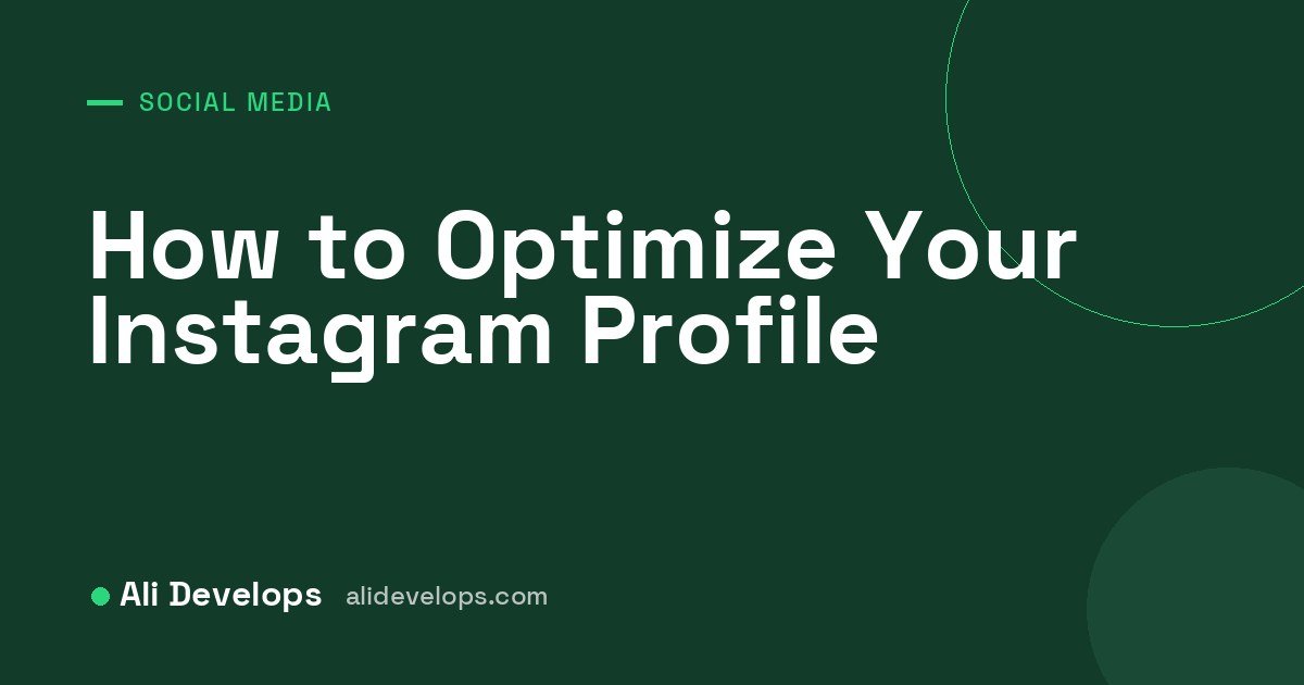 Ali Develops cover image: how to optimize your Instagram profile, 12-step checklist