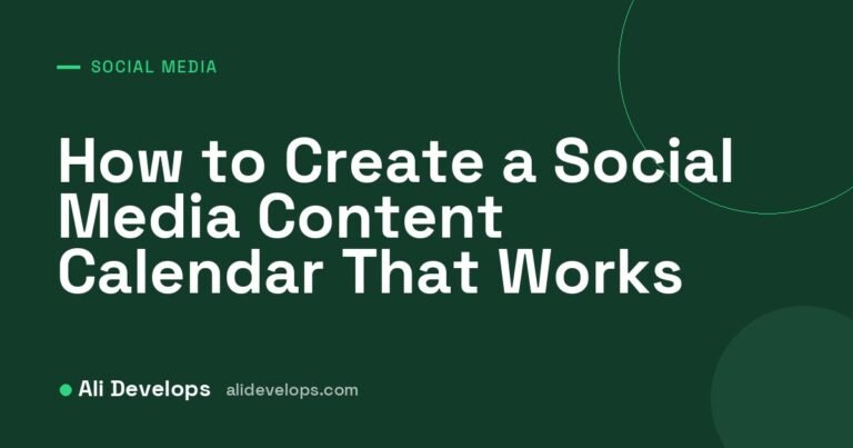 Ali Develops cover image: how to create a social media content calendar that works